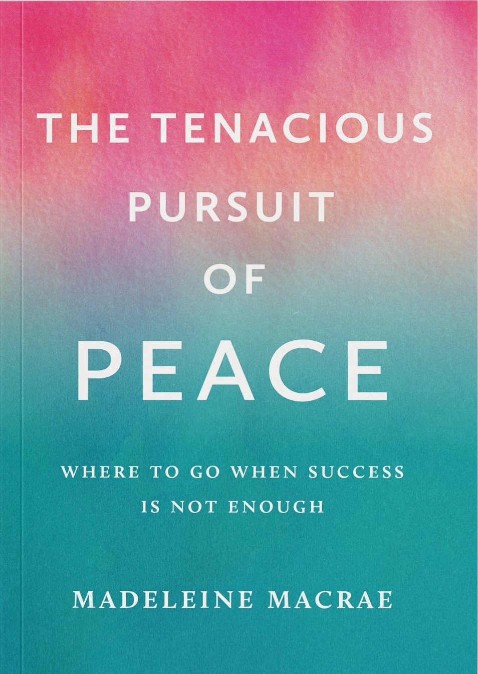 Tenacious Pursuit of Peace1